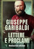 Giuseppe Garibaldi - Lettere e proclami (2025)