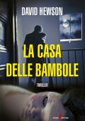 David Hewson - La casa delle bambole (2019)