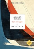 Ambrogio Beccaria, Matteo Caccia - Mare selvaggio (2025)