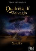 Mauro Mollo Garbero - Qualcosa di Malvagio. Nascita (2025)