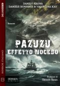 Danilo Arona, Daniele Bonfanti, Valentina Kay - Pazuzu. Effetto Nocebo (2025)