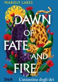 Mariely Lares - Dawn of fate and fire. L'assassina degli dei (2025)
