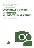 Beatrice Cunegatti, Daniele Sborlini, Fabrizia Serpieri - L’uso delle immagini di persone nel digital marketing (2025)