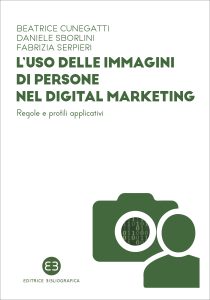 Beatrice Cunegatti, Daniele Sborlini, Fabrizia Serpieri – L’uso delle immagini di persone nel digital marketing (2025)