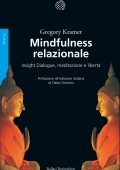 Gregory Kramer - Mindfulness relazionale. Insight Dialogue, meditazione e libertà (2016)