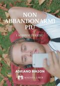 Adriano Biason - Non abbandonarmi più (2025)