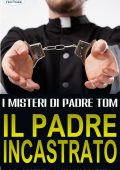 J.R. Mathis, Susan Mathis - I Misteri Di Padre Tom Vol. 2. Il Padre Incastrato (2025)
