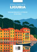 Letizia Cavicchioli - Liguria. Vagabondaggi letterari in Riviera (2025)