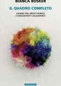 Bianca Bosker - Il quadro completo (2025)