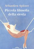 Sébastien Spitzer - Piccola filosofia della siesta (2025)