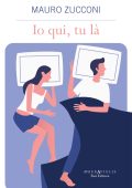 Mauro Zucconi - Io qui, tu là (2018)