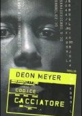 Deon Meyer - Codice: cacciatore (2006)
