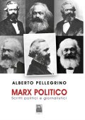 Alberto Pellegrino - Marx politico (2025)