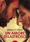 Brittainy C. Cherry - Un amore disastroso (2020)