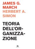 James G. March, Herbert A. Simon - Teoria dell’organizzazione (2023)