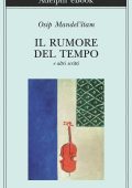 Osip Mandel'stam - Il rumore del tempo e altri scritti (2014)