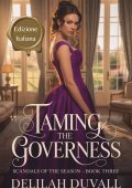 Delilah Duvall - Scandals of the Season Vol. 3. Taming the Governess (2025)