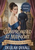 Delilah Duvall - Scandals of the Season Vol. 4. Compromised at Midnight (2025)