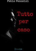 Fabio Venosini - Tutto per caso (2025)