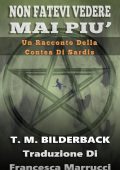 T.M. Bilderback - Tales Of Sardis County Vol. 1. Non Fatevi Vedere Mai Piu’ (2019)