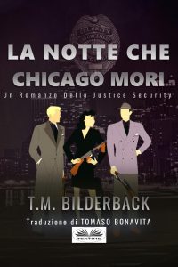 T.M. Bilderback – La Notte Che Chicago Morì (2020)