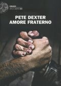 Pete Dexter - Amore fraterno (2011)