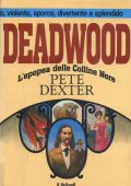 Pete Dexter - Deadwood. L'epopea delle Colline Nere (1988)