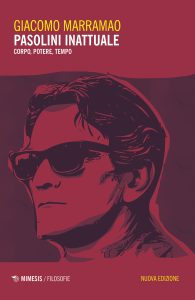 Giacomo Marramao – Pasolini inattuale. Nuova edizione (2025)