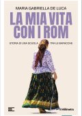 Gabriella De Luca - La mia vita con i Rom (2025)