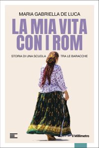 Gabriella De Luca – La mia vita con i Rom (2025)