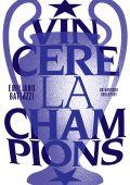 Emiliano Battazzi - Vincere la Champions (2025)