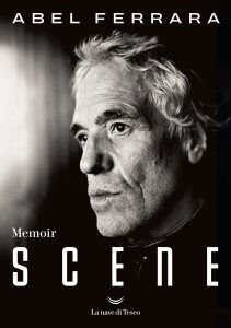 Abel Ferrara – Scene. Memoir (2025)