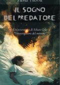 Fiona Thorne - Ethan Cole l'investigatore del mistero Vol. 4. Il sogno del predatore (2024)