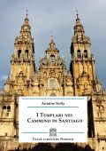 Antoine Nolla - I Templari nel Cammino di Santiago (2025)