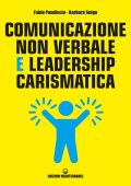 Fabio Pandiscia, Barbara Suigo - Comunicazione non verbale e leadership carismatica (2025)