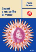 Paola Picasso - Legati a un soffio di vento (2025)