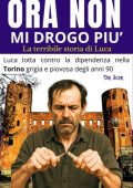 Dik Scor - Ora non mi drogo più. La terribile storia di Luca nella sua lotta contro la tossicodipendenza (2025)