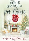 Sylvia Mcdaniel - Vieni a casa per Natale Vol. 4. Tutto ciò che voglio per Natale (2025)