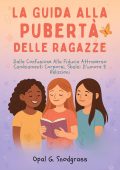 Opal G. Snodgrass - La guida alla pubertà delle ragazze (2025)