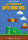 Matteo Bittanti - La filosofia di Super Mario Bros. (2025)