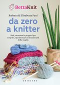 img Barbara Fani, Elisabetta Fani - Da Zero a Knitter (2025)