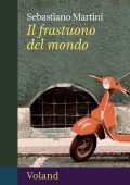 Sebastiano Martini - Il frastuono del mondo (2025)