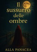 Alla Panacea - Il sussurro delle ombre (2025)