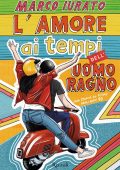 Marco Iurato - L'amore ai tempi dell'Uomo Ragno (2025)