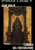 Gene Wolfe - L'ombra del torturatore (2025)