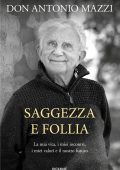 Don Antonio Mazzi - Saggezza e follia (2025)
