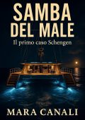 Mara Canali - Squadra Schengen Vol. 1. Samba del male (2025)