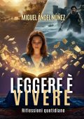 Miguel Ángel Núñez - Leggere è vivere. Riflessioni quotidiane (2025)