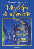 Simona Fruzzetti - Tutta colpa di un biscotto (2025)