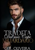 G.R. Oliveira - Tradita dal Mio Capo Miliardario (2025)